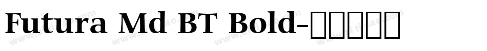 Futura Md BT Bold字体转换